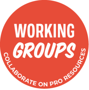Working Groups: Collaborate on Pro Resources